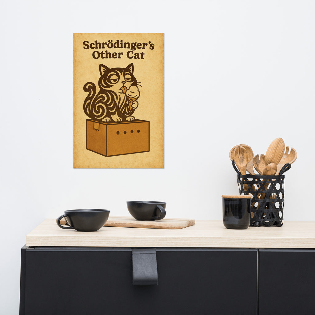 Schrodinger's Other Cat - Funny Science Poster - Quantum Physics Joke