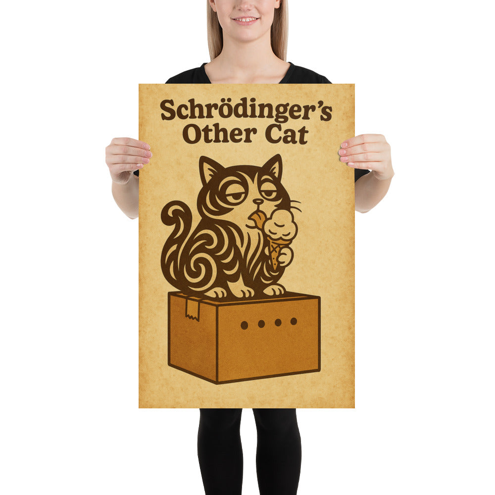 Schrodinger's Other Cat - Funny Science Poster - Quantum Physics Joke